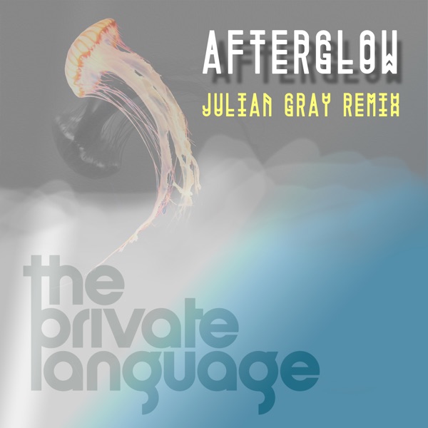 Afterglow (Julian Gray Remix) - Single