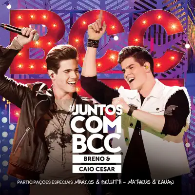 #JuntosComBCC (Ao Vivo) - Breno e Caio Cesar