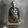 Hirohito and the Making of Modern Japan - Herbert P. Bix