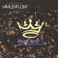 Being Made I - Iamlenflow