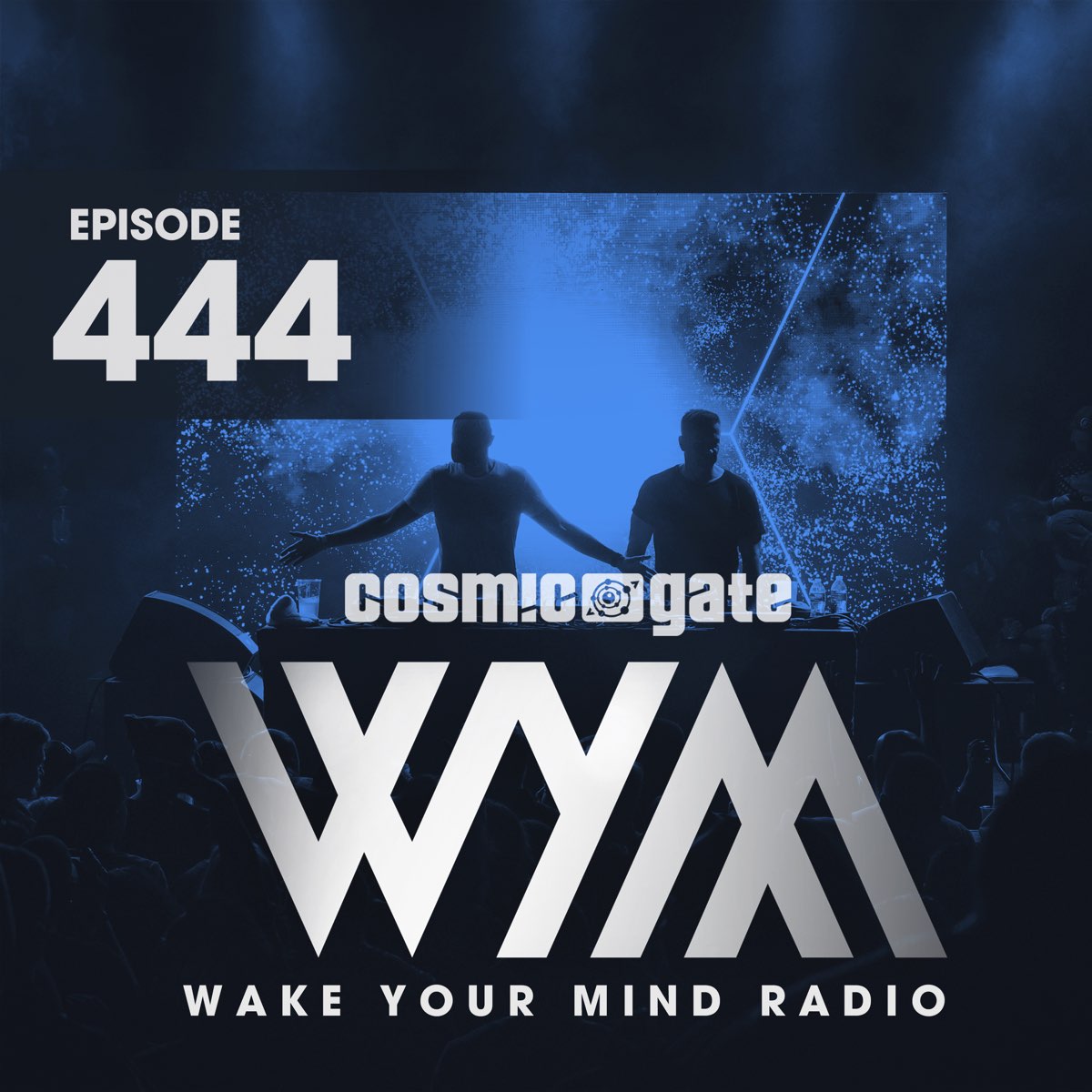 Wake Your Mind Radio 444 by Cosmic Gate on Apple Music
