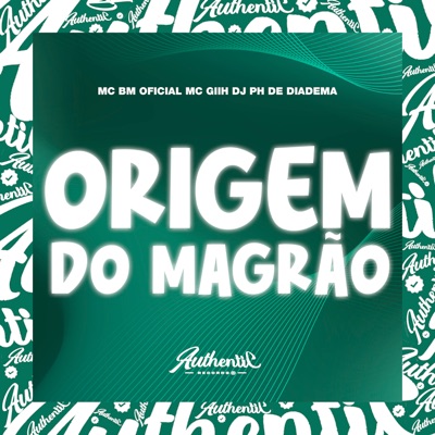 Origem do Magrão (feat. MC BM OFICIAL & Mc Giih) - Single