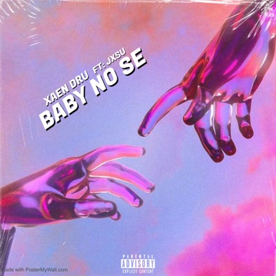 Baby No Se (feat. Jxsu) - Single