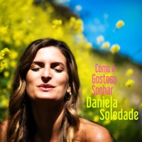 Como É Gostoso Sonhar - Single - Daniela Soledade