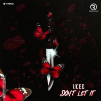 Don't Let It - Single - UCee