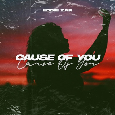 Cause of You - Single