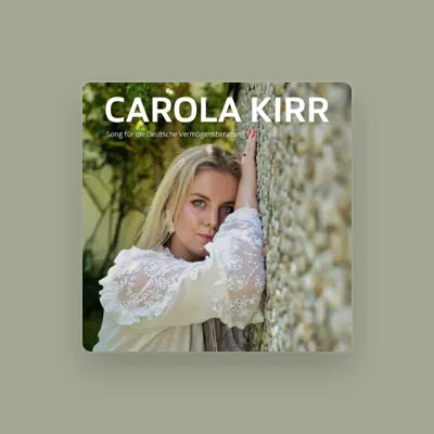 Listen to Carola Kirr, watch music videos, read bio, see tour dates & more!