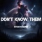 Don't Trust Em - StickySound lyrics