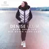 Dann dreh ich die Musik ganz laut