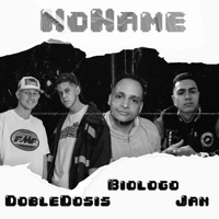 NoName (feat. JanSebastian & DobleDosis) - Single - Biólogo