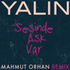 Yalın - Sesinde Aşk Var (Mahmut Orhan Remix) artwork