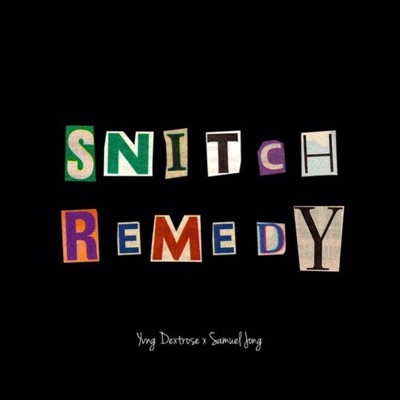 Snitch Remedy - Single