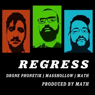 Regress (feat. Drone Phonetik & Math) - Single
