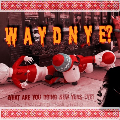 What Are You Doing New Years Eve? (feat. Heidi Yitang) - Single