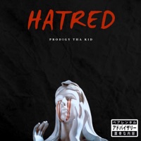 Hatred - Single - Prodigy Tha Kid
