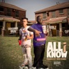 All I Know (feat. CashJunkie Brav) - Single