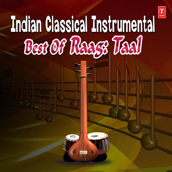 Indian Classical Instrumental (Best of Raag: Taal)
