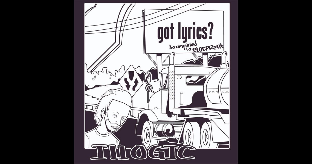 洋楽 ILLOGIC/GOT LYRICS? Got Lyrics? - Album by Illogic - Apple Music