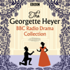 The Georgette Heyer BBC Radio Drama Collection - Georgette Heyer