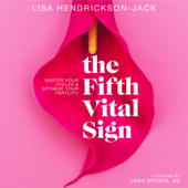 The Fifth Vital Sign: Master Your Cycles &amp; Optimize Your Fertility (Unabridged) - Lisa Hendrickson-Jack Cover Art