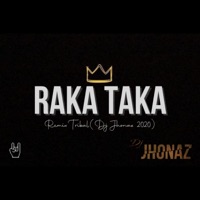 Raka - Taka (Saxo Tribal) - Single - Dj Jhonaz