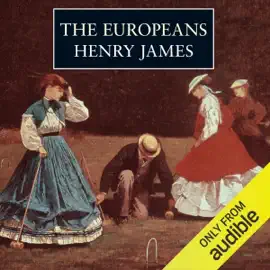 The Europeans (Unabridged)