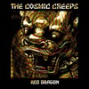 The Cosmic Creeps