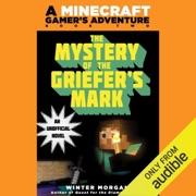 Mystery of the Griefer's Mark: A Minecraft Gamer's Adventure, Book Two (Unabridged) - Winter Morgan