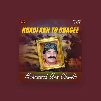 Listen to Muhammad Urs Chandio, watch music videos, read bio, see tour dates & more!