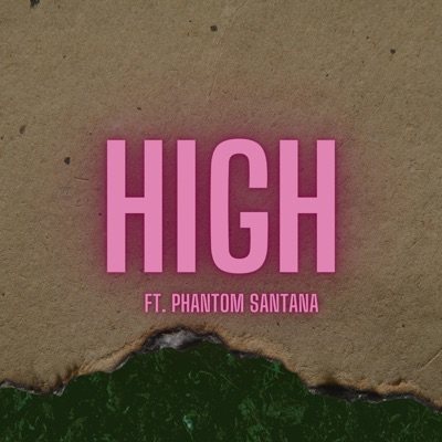 High (feat. Phantom Santana) - Single