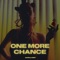 ONE More Chance - Capella Grey lyrics