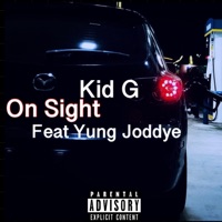 On Sight (feat. Yung Joddye) - Single - Kid G