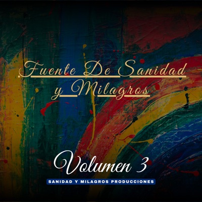 Fuente De Sanidad Y Milagros - Quiero Alabarte y Quiero Adorarte