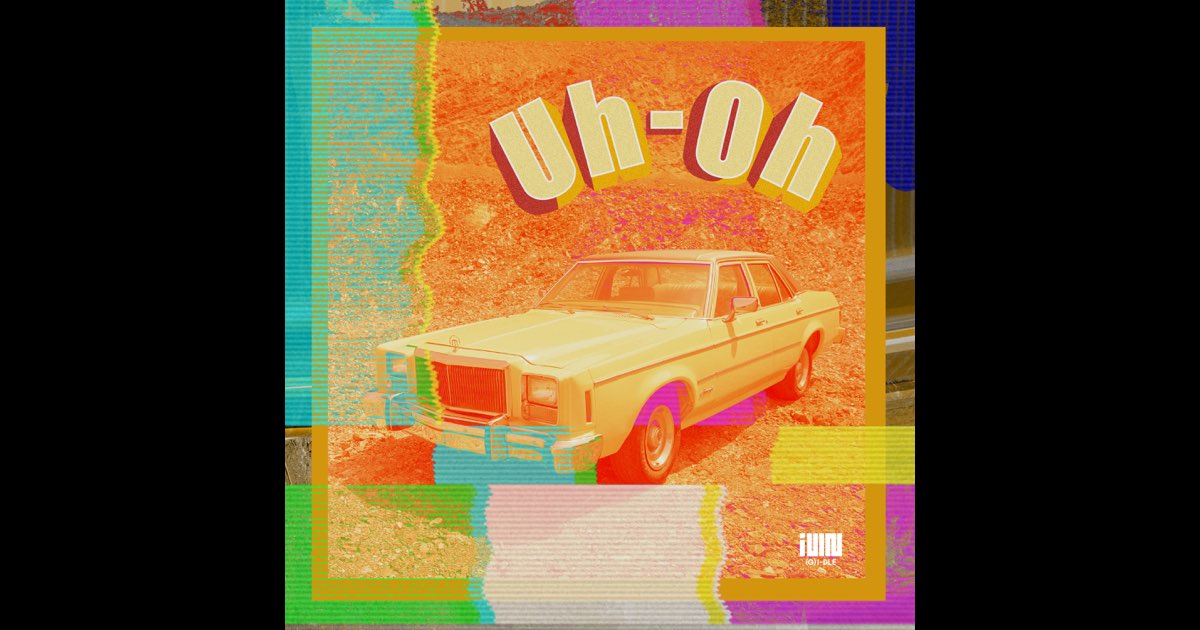 Uh-Oh - Single - i-dleのアルバム - Apple Music