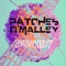 Lucious - Patches. lyrics
