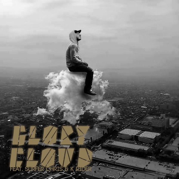 Glory Cloud (feat. Surfer Chris & K Rider)