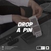 Drop a Pin - Single