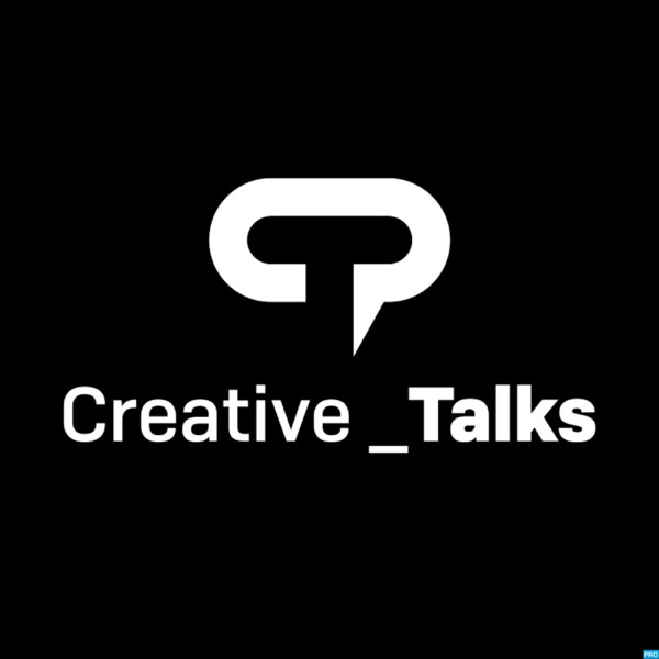 Creative Talks Podcast Creative Talks Podcast