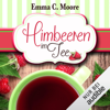 Himbeeren im Tee: Zuckergussgeschichten 4 - Emma C. Moore