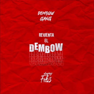 Revienta el Dembow (feat. Dj Fekz) - Single