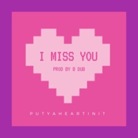 I Miss YOU - Single - PutYaHeartInIt