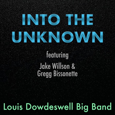 Into the Unknown (feat. Jake Willson & Gregg Bissonette) - Single