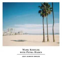 Joey Always Smiled - Mark Kozelek Joey Always Smiled - Mark Kozelek