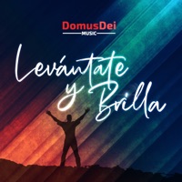 Levántate y Brilla (feat. Cristian Borneo, Alex De La Cruz & Juninho Matsuyama) - Single - Domus Dei Music