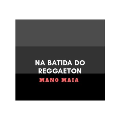 Na Batida do Reggaeton - Single