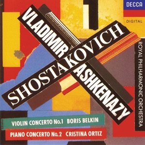 Shostakovich: Violin Concerto No. 1 - Piano Concerto No. 2