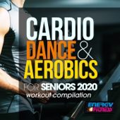 Cardio Dance & Aerobics For Seniors 2020 Workout Compilation (15 Tracks Non-Stop Mixed Compilation for Fitness & Workout 128 Bpm / 32 Count)