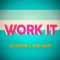 Work It (feat. Blaq Tuxedo) - Deejay Shyne lyrics