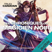 La mission de l'ambassadeur: Les Chroniques du magicien noir 1 - Trudi Canavan