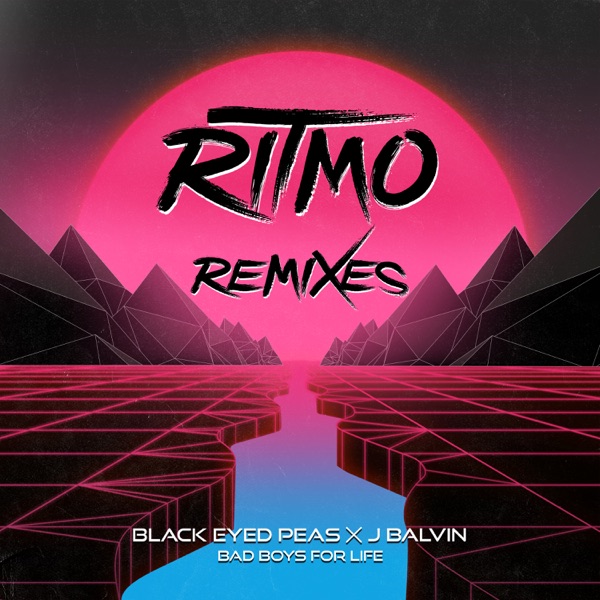 RITMO (Bad Boys For Life) - EP - Black Eyed Peas & J Balvin